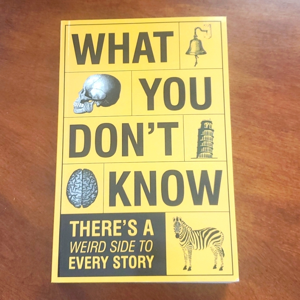 What you don't know. There's a weird side to every story